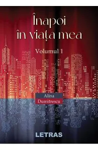 Inapoi in viata mea Vol.1 de Alina Dumitrescu