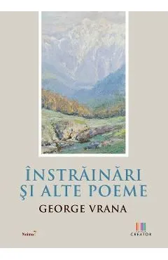 Instrainari si alte poeme de George Vrana