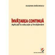 Invatarea continua. Aplicatii la educatie si invatamant