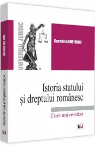 Istoria statului si dreptului romanesc de Cornelia Ene-Dinu