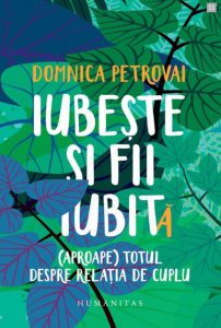 Iubeste si fii iubit(iubita):(aproape) totul despre relatia de cuplu
