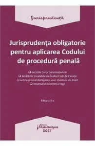 Jurisprudenta obligatorie pentru aplicarea Codului de procedura penala Act.4.01.2021
