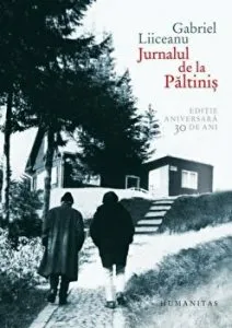 Jurnalul de la Paltinis. Editie aniversara 30 de ani de Gabriel Liiceanu