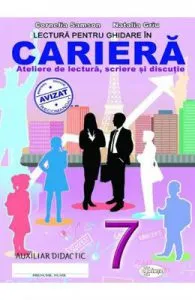 Lectura pentru ghidare in cariera Clasa a 7-a de Natalia Griu