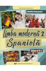 Limba moderna 2 Spaniola - Clasa 5 de Madalina Mogoseanu