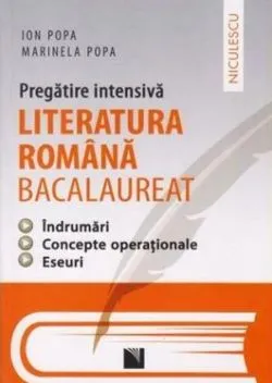 Literatura română bacalaureat. Pregătire intensivă