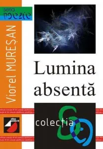 Lumina absenta de Viorel Muresan