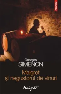 Maigret si negustorul de vinuri de Georges Simenon