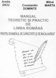 Manual teoretic si practic de limba romana pentru examenul de capacitate si bacalaureat