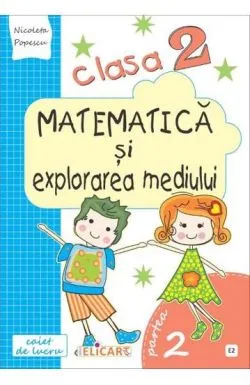 Matematica si explorarea mediului. Clasa 2