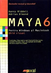 Maya 6 pentru Windows si Macintosh. Ghid vizual