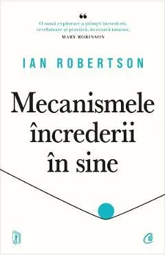 Mecanismele increderii in sine de Ian Robertson