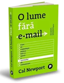O lume fara email de Cal Newport