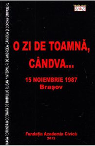 O zi de toamna, candva... 15 Noiembrie 1987 Brasov