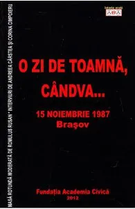 O zi de toamna, candva... 15 Noiembrie 1987 Brasov de Romulus Rusan