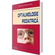 Oftalmologie pediatrica de Marieta Dumitrache