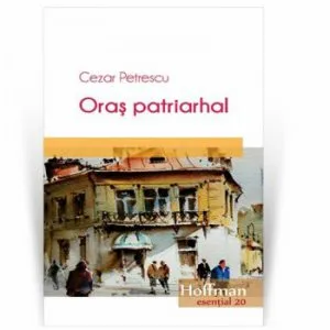 Oras patriarhal de Cezar Petrescu