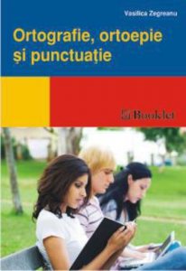 Ortografie, ortoepie si punctuatie