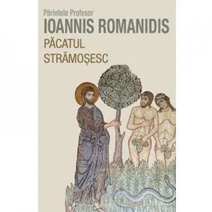 Pacatul stramosesc de Ioanes Romanides