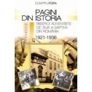 Pagini din istoria Bisericii Adventiste din Romania, volumul 2 de Dumitru Popa