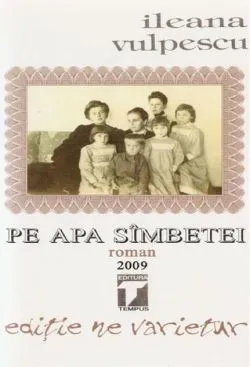 Pe apa sîmbetei de Ileana Vulpescu