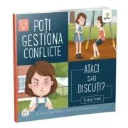 Poti gestiona conflicte. Ataci sau discuti? Colectia Cum sa iei decizii corecte de Connie Colwell Miller