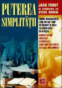 Puterea simplitatii de Jack Trout