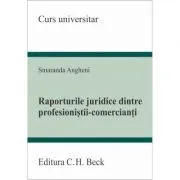 Raporturile juridice dintre profesionistii-comercianti de Smaranda Angheni