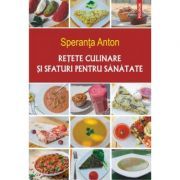 Retete culinare si sfaturi pentru sanatate. Editia a 5-a
