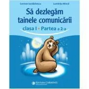 Sa dezlegam tainele comunicarii, clasa 1 partea 2. ABCD2 de Carmen Iordachescu