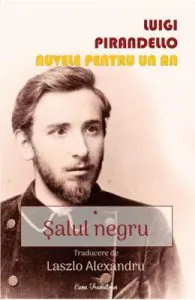 Salul negru. Nuvele pentru un an Vol.1 de Luigi Pirandello