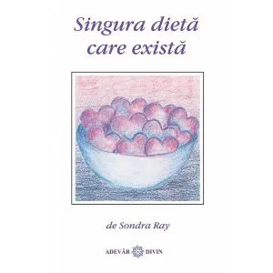 Singura dieta care exista de Sondra Ray