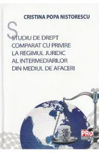 Studiu de drept comparat cu privire la regimul juridic al intermediarilor din mediul de afaceri