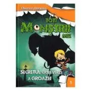 Toti monstrii mei. Volumul 1. Secretul casei verzi a groazei de Thomas Brezina
