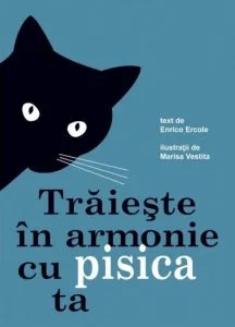 Traieste in armonie cu pisica ta de Enrico Ercole