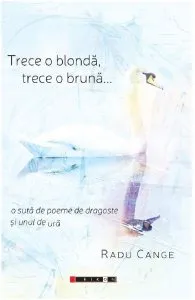 Trece o blonda, trece o bruna de Radu Cange