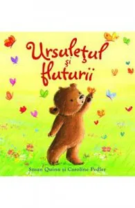 Ursuletul si fluturii de Caroline Pedler