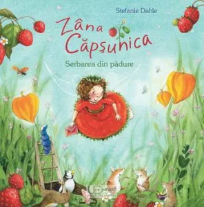 Zana Capsunica Serbarea din padure de Stefanie Dahle