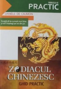 Zodiacul chinezesc. Ghid practic