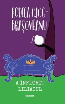 A înflorit liliacul de Rodica Ojog-Brasoveanu