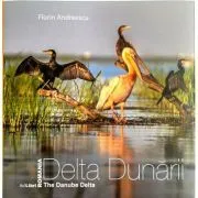 Album Delta Dunarii. The Danube Delta de Florin Andreescu