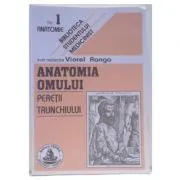 Anatomia omului. Peretii trunchiului. 1 de Viorel Ranga