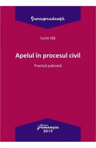 Apelul in procesul civil. Practica judiciara