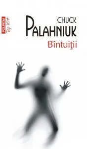 Bintuitii de Chuck Palahniuk