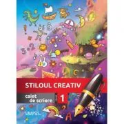 Caiet de scriere. Stiloul creativ. Clasa I de Corina Taranu