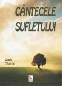 Cantecele sufletului de Sanja Tiberian