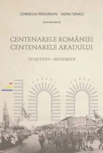 Centenarele României. Centenarele Aradului (1918/1919-2018/2019)