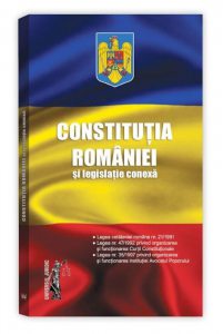 Constitutia Romaniei si legislatie conexa: Ianuarie 2018