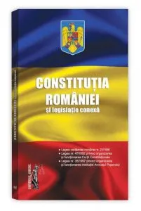 Constitutia Romaniei si legislatie conexa: Ianuarie 2018