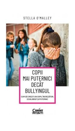 Copii mai puternici decât bullyingul